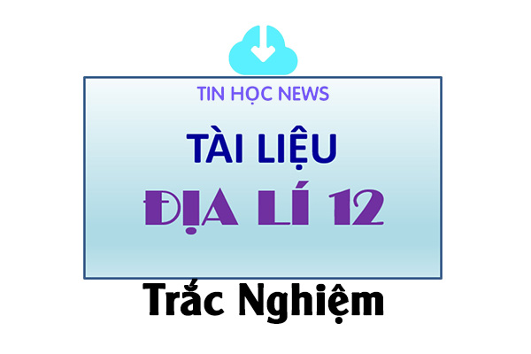 tài liệu đại lý 12 trắc nghiệm